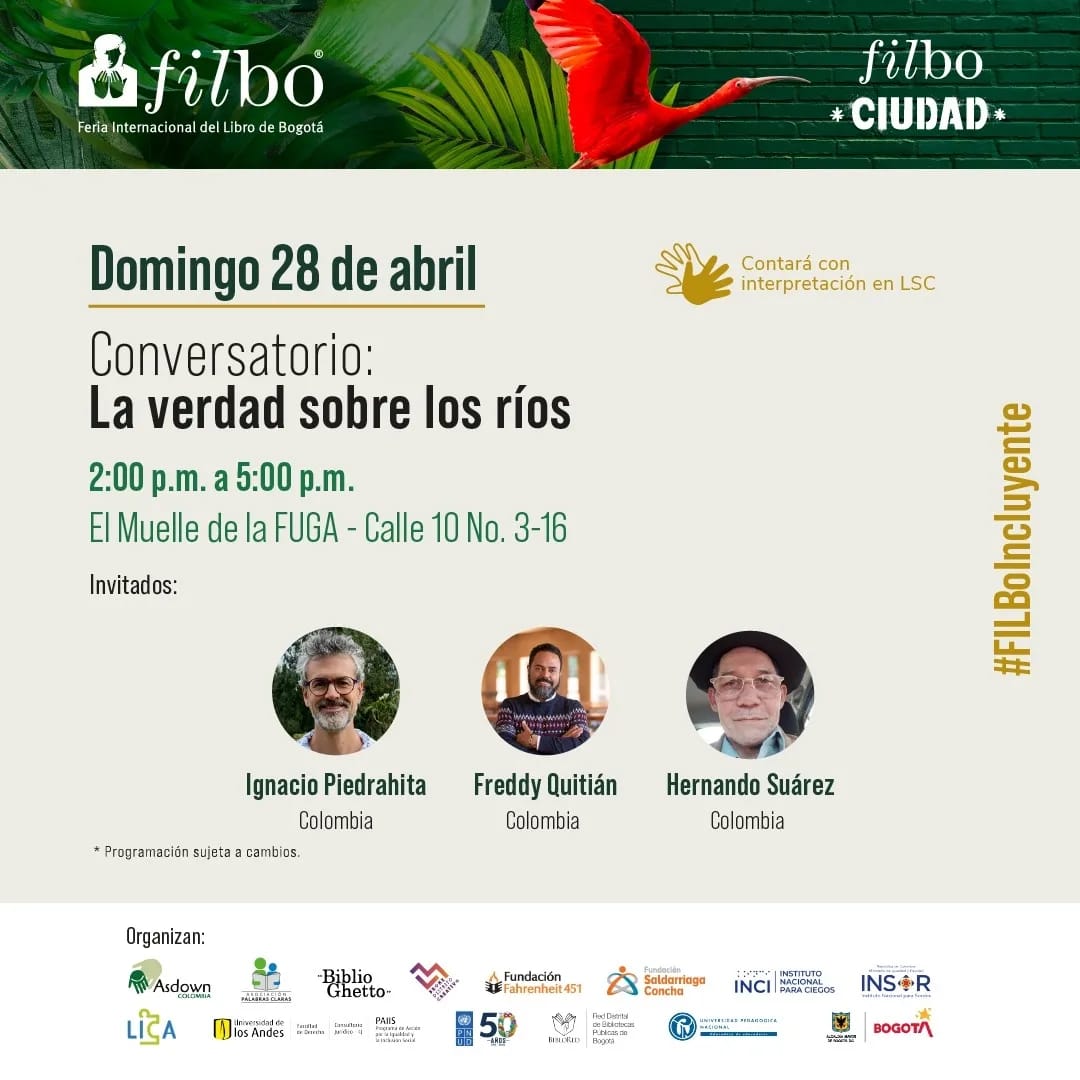 Conversatorio “La verdad sobre los ríos”: Ignacio Piedrahita, Freddy Quitián y Hernando Suárez #FILBoCiudad