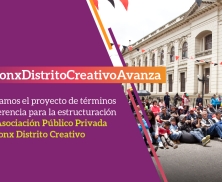Abierta convocatoria para estructuración del modelo de Asociación Público-Privada para el Bronx Distrito Creativo