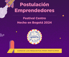 Postulación de emprendedores Festival Centro - Hecho en Bogotá 2024