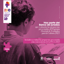 Haz parte del Banco de jurados que evaluarán las convocatorias de la FUGA 2021